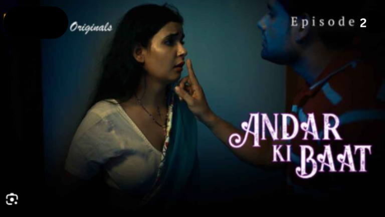 Andar Ki Baat Complete (Part-2) Adult(18+) Download-Hindi-webseries