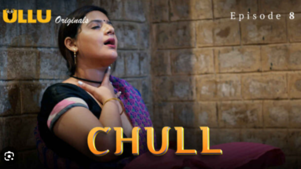 Chull Complete Season 3 Hot 18+ Hindi-Webseries