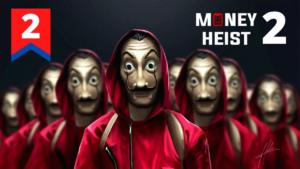 Money Heist (Season 02) Download in Hindi-Webseries